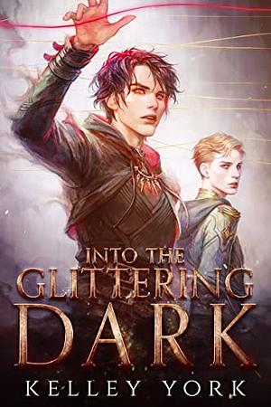 Into the Glittering Dark by Kelley York