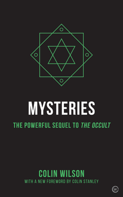 Mysteries: The Powerful Sequel to the Occult by Colin Wilson