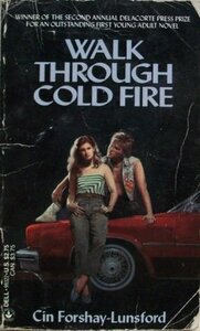 Walk Through Cold Fire by Cin Forshay-Lunsford