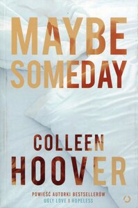 Maybe Someday by Colleen Hoover