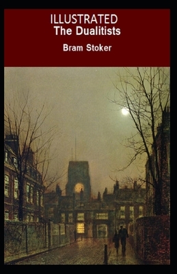 The Dualitists Illustrated by Bram Stoker