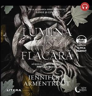 Lumina din flacără by Jennifer L. Armentrout