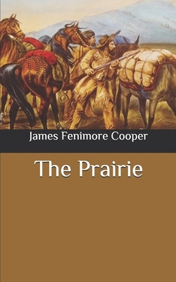 The Prairie by James Fenimore Cooper