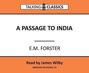 Passage To India CD by James Wilby, E.M. Forster, E.M. Forster