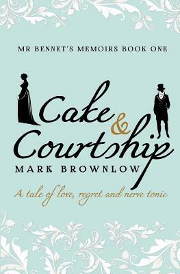 Cake and Courtship by Mark Brownlow