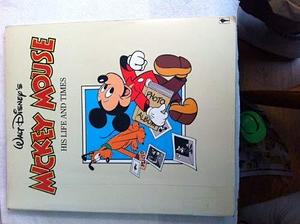 Mickey Mouse: His Life and Times by Brian Sibley, Richard Holliss