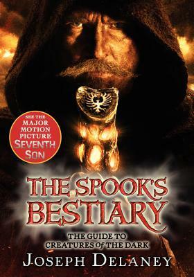 The Spook's Bestiary: The Guide to Creatures of the Dark by Julek Heller, Joseph Delaney