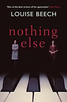 Nothing Else by Louise Beech