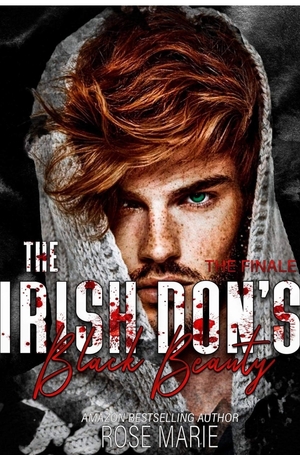 The Irish Don's Black Beauty: The Finale by Rose Marie