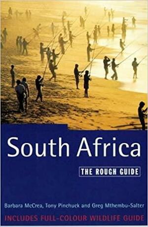 South Africa: The Rough Guide by Tony Pinchuck, Barbara McCrea, Greg Salter-Mthembu