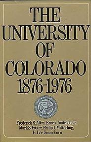 The University of Colorado, 1876-1976: A Centennial Publication of the University of Colorado by Frederick S. Allen