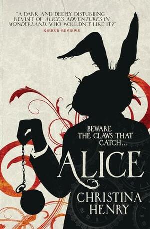 Alice by Christina Henry