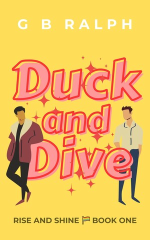 Duck and Dive by G.B. Ralph