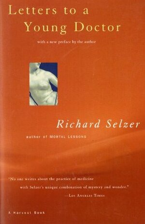 Letters to a Young Doctor by Richard Selzer