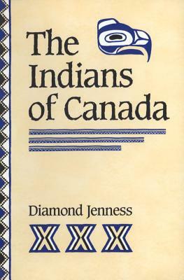 Indians of Canada (Revised) by Diamond Jenness
