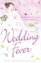 Wedding Fever by Kim Gruenenfelder