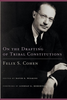 On the Drafting of Tribal Constitutions by Felix S. Cohen