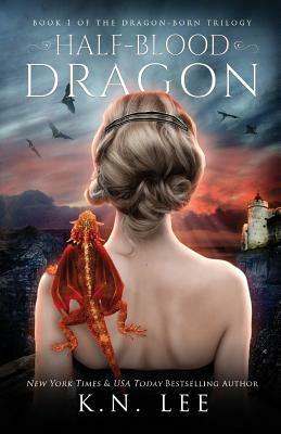 Half-Blood Dragon by K.N. Lee