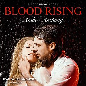 Blood Rising by Amber Anthony