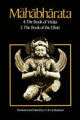 The Mahabharata, Volume 3: Book 4: The Book of the Virata; Book 5: The Book of the Effort by 