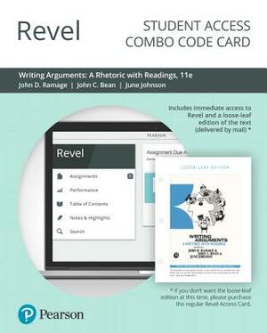 Revel for Writing Arguments: A Rhetoric with Readings -- Combo Access Card by June Johnson, John Ramage, John Bean