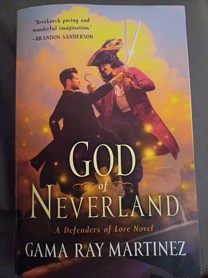 God of Neverland: A Defenders of Lore Novel by Gama Ray Martinez