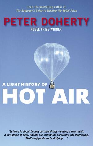 A Light History of Hot Air by Peter C. Doherty