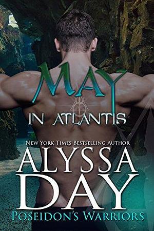 May in Atlantis: A Poseidon's Warriors paranormal romance by Alyssa Day, Alyssa Day