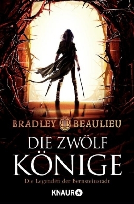 Die zwölf Könige by Bradley P. Beaulieu