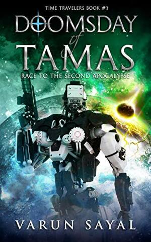 Doomsday of Tamas: Race to the Second Apocalypse by Varun Sayal