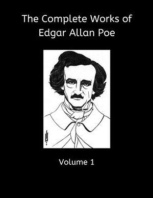 The Complete Works, Volume 1 by Edgar Allan Poe
