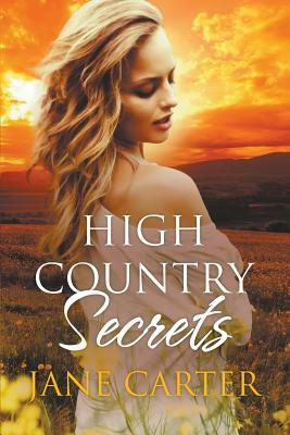 High Country Secrets by Jane Carter