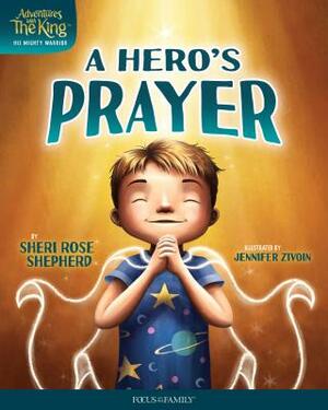 A Hero's Prayer by Sheri Rose Shepherd