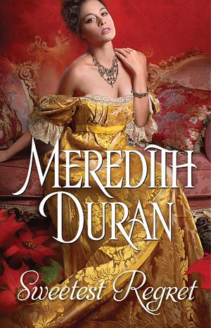 Sweetest Regret by Meredith Duran