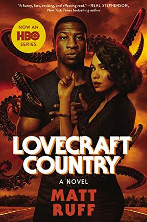 Lovecraft Country by Matt Ruff