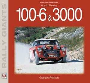 Austin Healey 100-6 & 3000 by Graham Robson