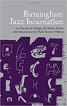 Birmingham Jazz Incarnation by Simon Turner