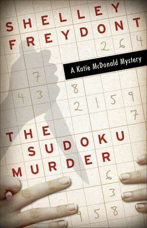 The Sudoku Murder by Shelley Freydont