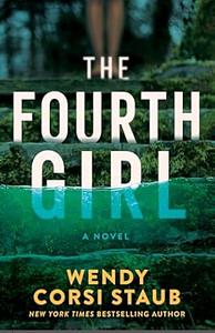 The Fourth Girl by Wendy Corsi Staub