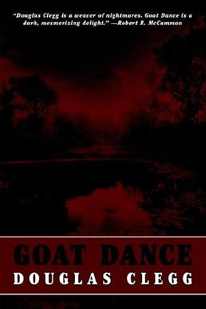 Goat Dance by Douglas Clegg