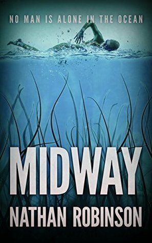 Midway: A Deep Sea Thriller by Nathan Robinson