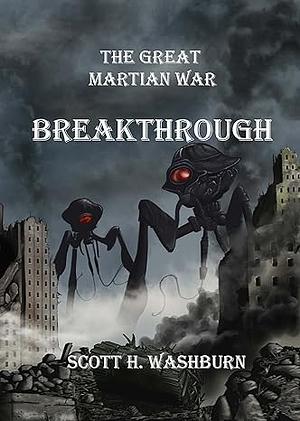The Great Martian War: Breakthrough by Scott Washburn