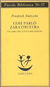 Così parlò Zarathustra. Un libro per tutti e per nessuno by Friedrich Nietzsche, Giorgio Colli, Mazzino Montinari