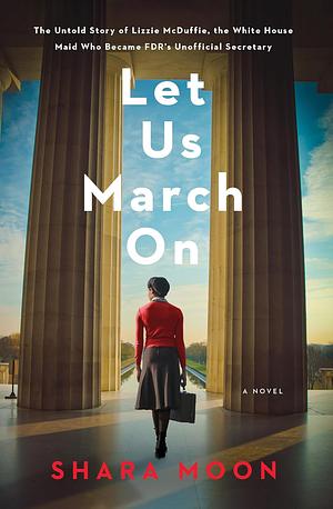 Let Us March On: A Novel by Shara Moon