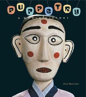 Puppetry: A World History by Eileen Blumenthal