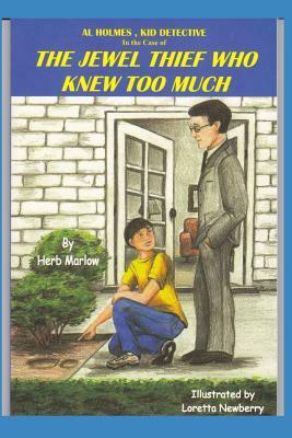 The Jewel Thief Who Knew Too Much by Herb Marlow