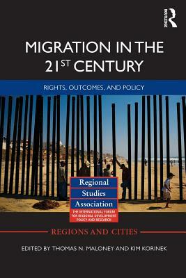 Migration in the 21st Century: Rights, Outcomes, and Policy by 