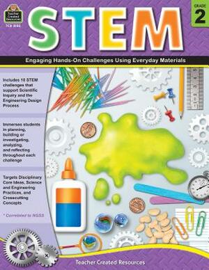 Stem: Engaging Hands-On Challenges Using Everyday Materials (Gr. 2) by Tracy Edmunds