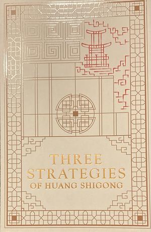 Three Strategies of Huang Shigong by Huang Shigong