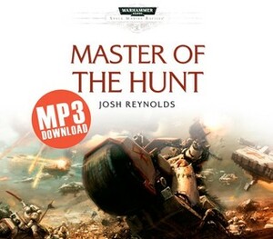 Master of the Hunt by Josh Reynolds
